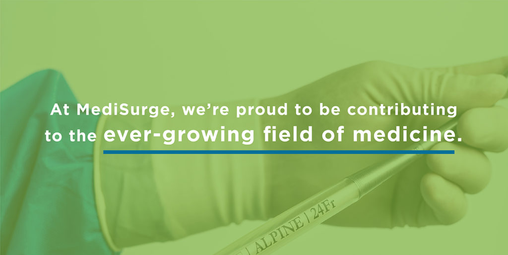 A graphic that reads "At MediSurge, we're proud to be contributing to the ever-growing field of medicine."